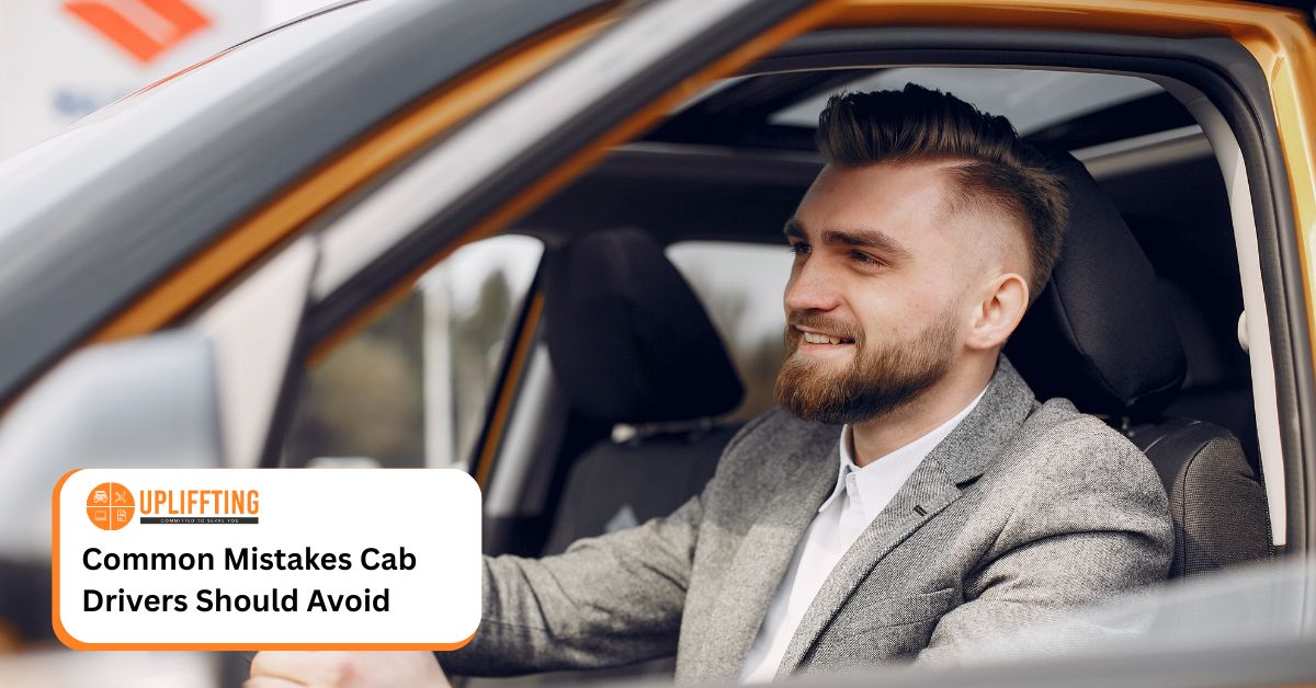 Common Mistakes Cab Drivers Should Avoid