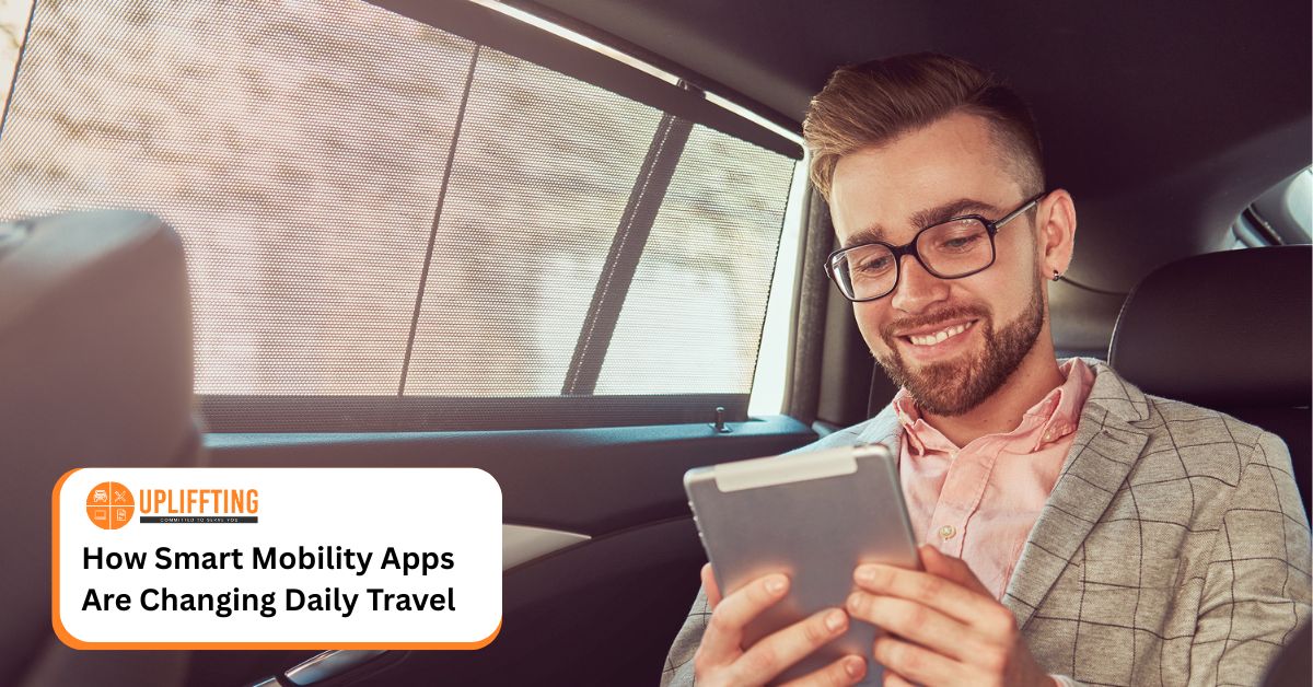 How Smart Mobility Apps Are Changing Daily Travel